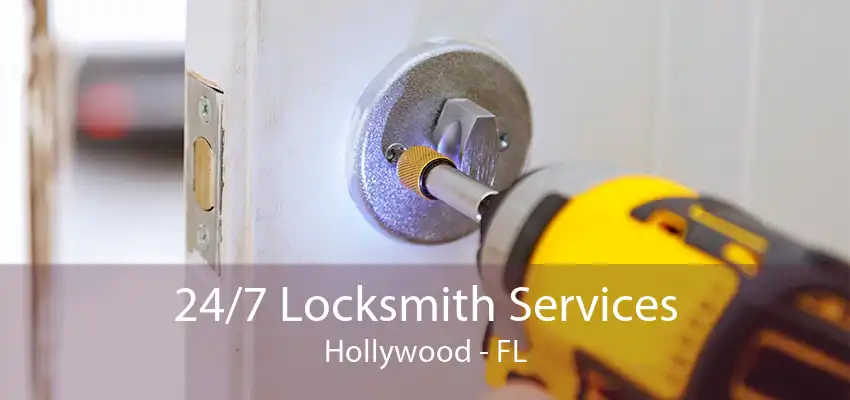 24/7 Locksmith Services Hollywood - FL