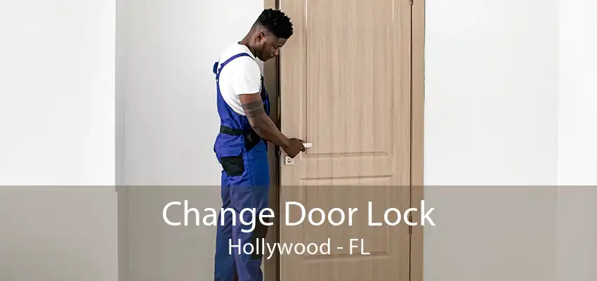 Change Door Lock Hollywood - FL