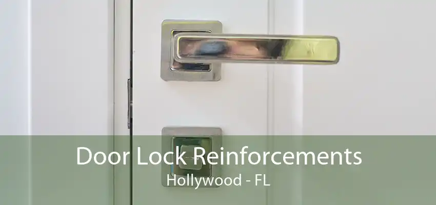 Door Lock Reinforcements Hollywood - FL