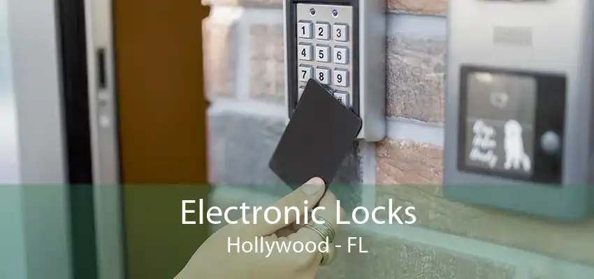 Electronic Locks Hollywood - FL