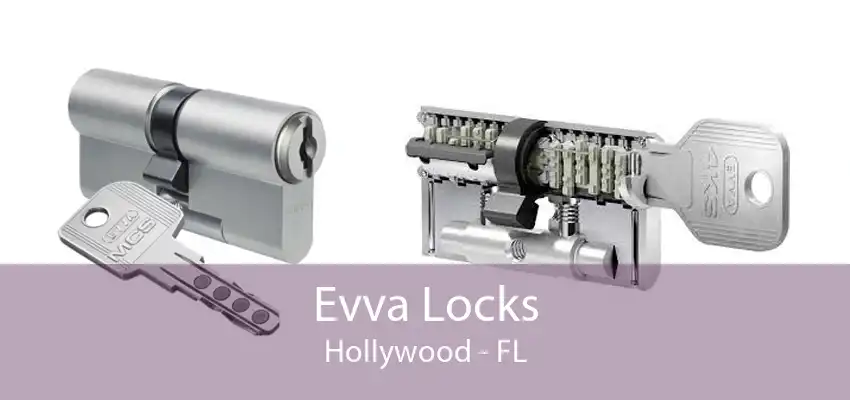 Evva Locks Hollywood - FL