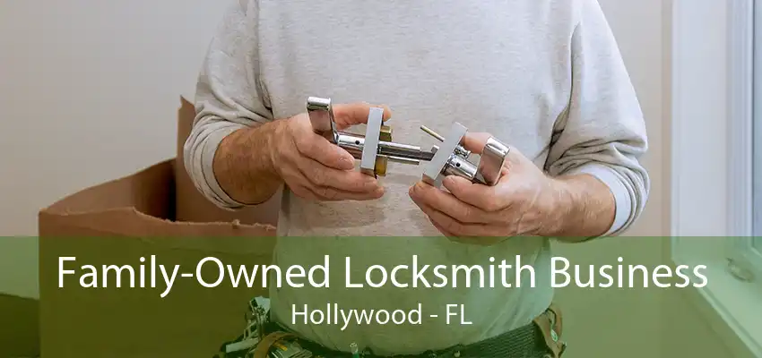 Family-Owned Locksmith Business Hollywood - FL