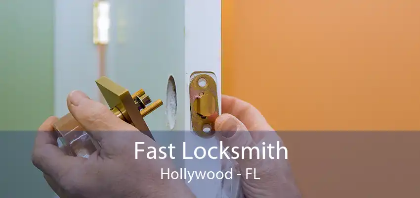 Fast Locksmith Hollywood - FL