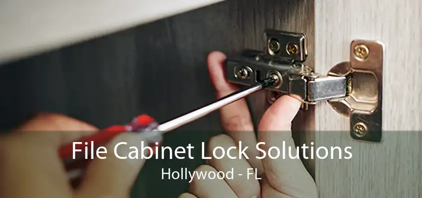 File Cabinet Lock Solutions Hollywood - FL