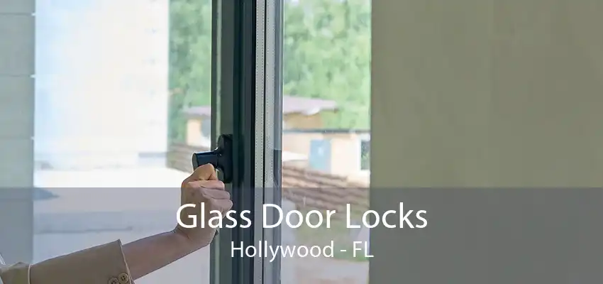 Glass Door Locks Hollywood - FL