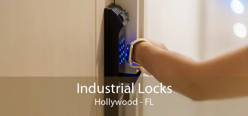 Industrial Locks Hollywood - FL