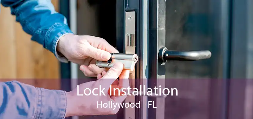 Lock Installation Hollywood - FL