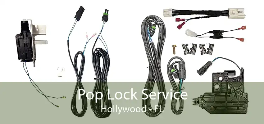 Pop Lock Service Hollywood - FL