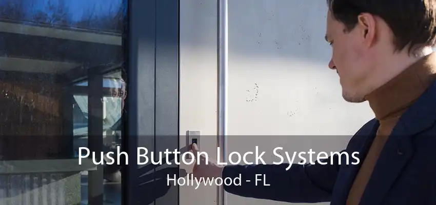 Push Button Lock Systems Hollywood - FL