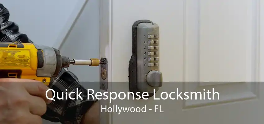 Quick Response Locksmith Hollywood - FL