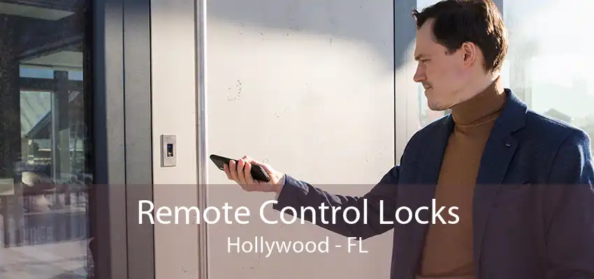 Remote Control Locks Hollywood - FL