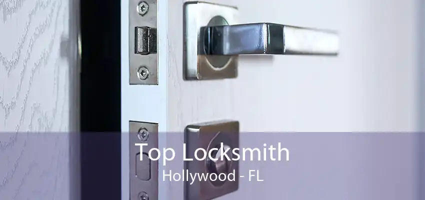 Top Locksmith Hollywood - FL