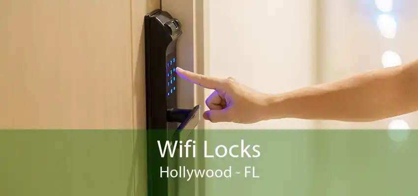 Wifi Locks Hollywood - FL